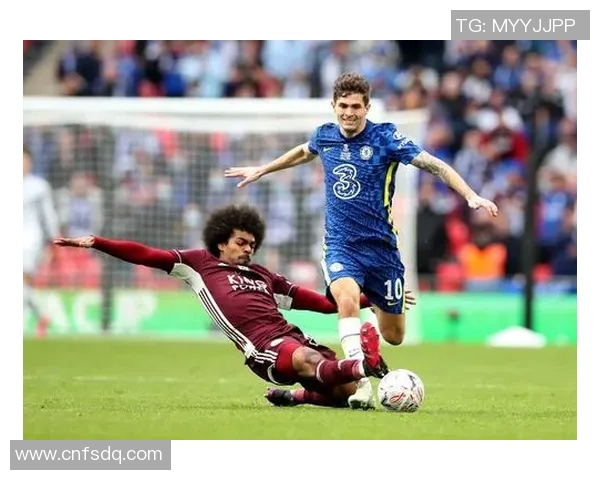 切尔西与莱斯特城2019年精彩对决回顾与分析