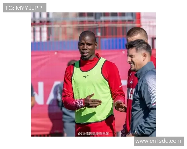 博格巴重返赛场展现惊人状态引发球迷热议与球队未来发展期待