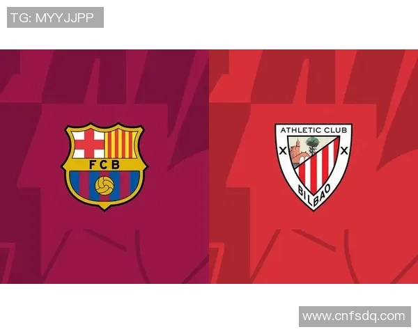 毕尔巴竞技与巴萨精彩对决直播全程回顾与分析