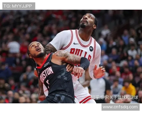 火箭对阵公牛NBA精彩视频直播全程回顾与分析